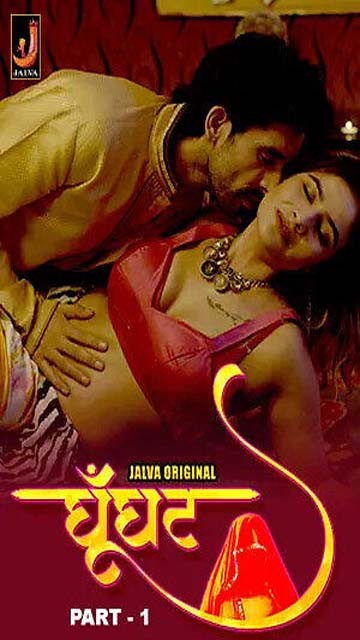 Ghunghat – 2024 – S01E01 – 2 Hot Web Series – Jalva