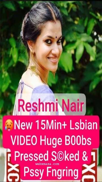 Reshm! Nair Most Demanded App Exclusive New 15Min+ Lesbian