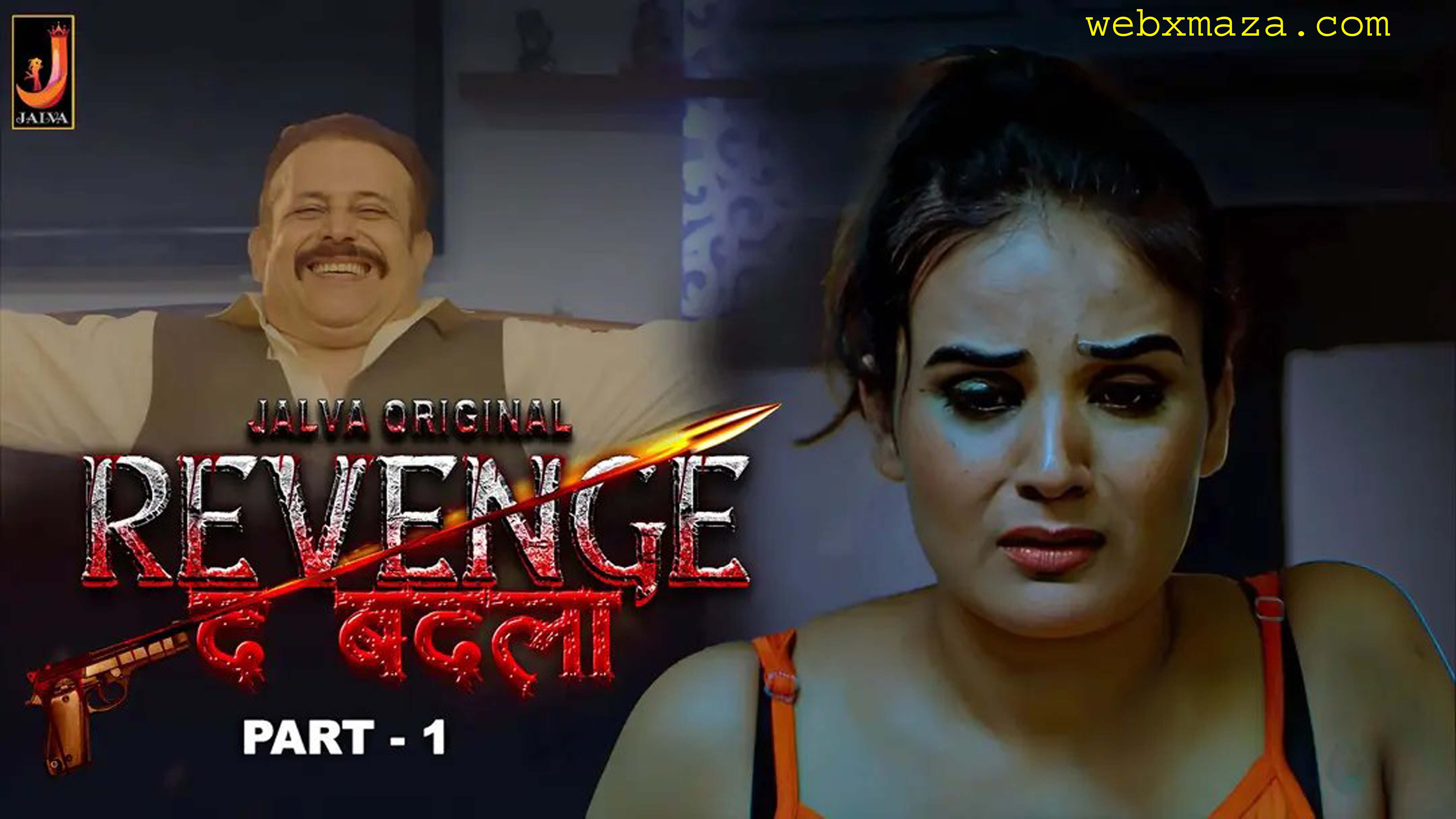 Revenge the Badla – 2024 –Part1 Ep 1 – 2 Hindi Hot Web Series – Jalva