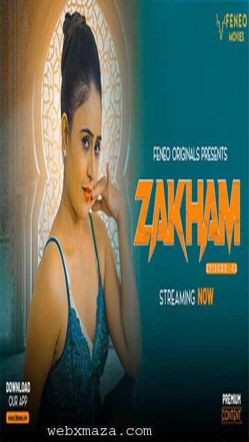 Zakham – 2024 – S2 Ep3 – Uncut Web Series – Feneo