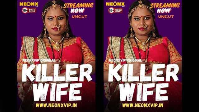 Killer Wife – 2024 – Porn Web Series – NeonX Watch