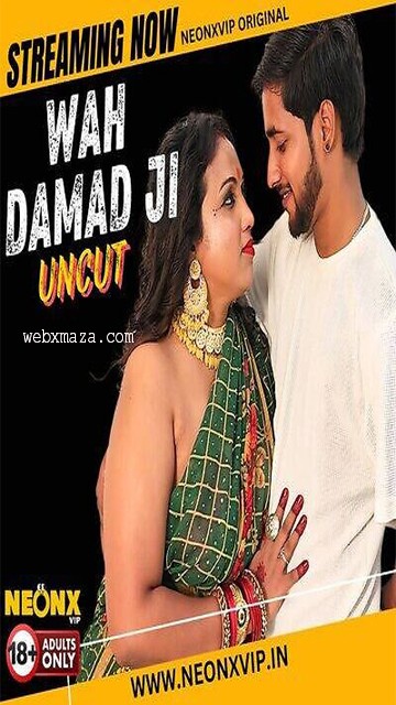 Wah Damad Ji – 2024 – Uncut Short Film – Neonx