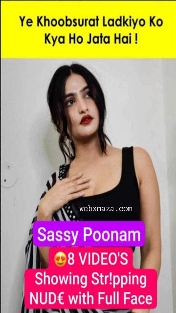 Sassy Poonam Most Demanded App Exclusive Showing Stripping Nude with Full Face