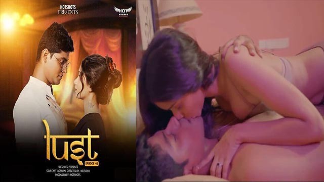 Lust – S01E02 – 2024 – Hindi Short Film – HotShots