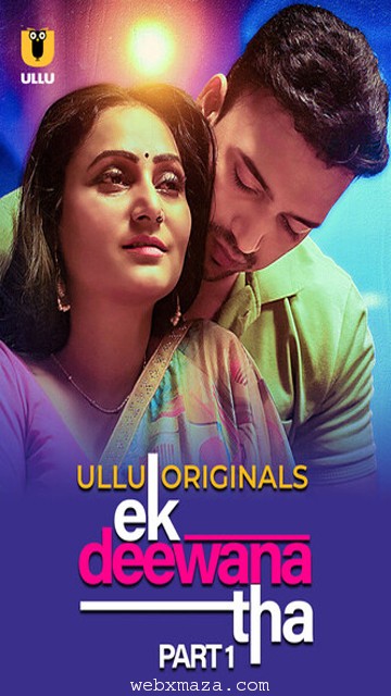 Ek Deewana Tha Part 1 – S01E02 – 2024 – Hot Web Series – Ullu