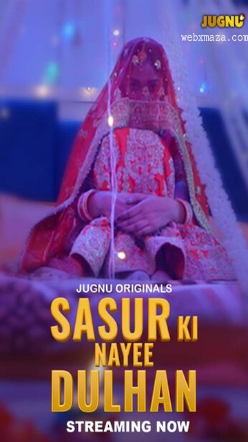 Sasur Ki Nayee Dulhan 2024 – S01E01 – Hot Web Serise – Jugnu