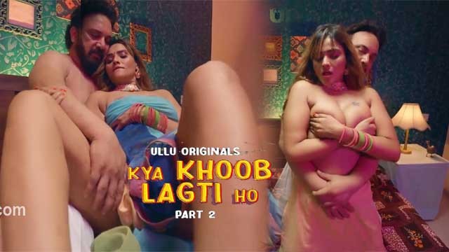 Kya Khoob Lagti Ho Part 2 – Ep 05 – 2024 – Hot Web Series – Ullu