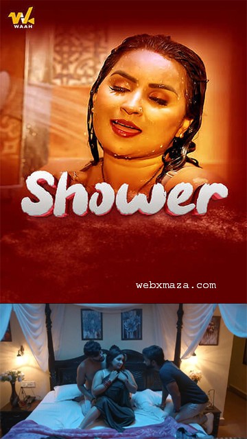 Shower – S01E03 To 4 – 2024 – Hindi Web Series – Waah