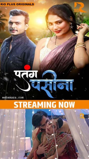 Patang Paseena Part 01 – S01E02 – 2024 – Hindi Web Series – Rioplus