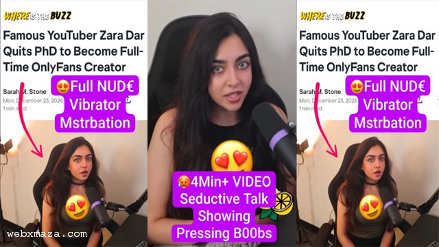 Beautiful Youtuber Zara Dar Quits PHD For OnlyFans 4Min