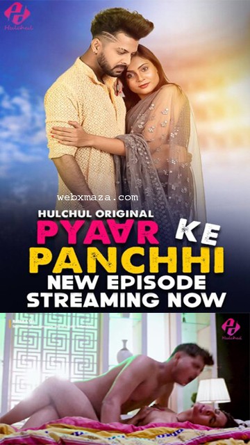 Pyaar Ke Panchhi – S01E05 – 2024 – Hot Web Series – Hulchul