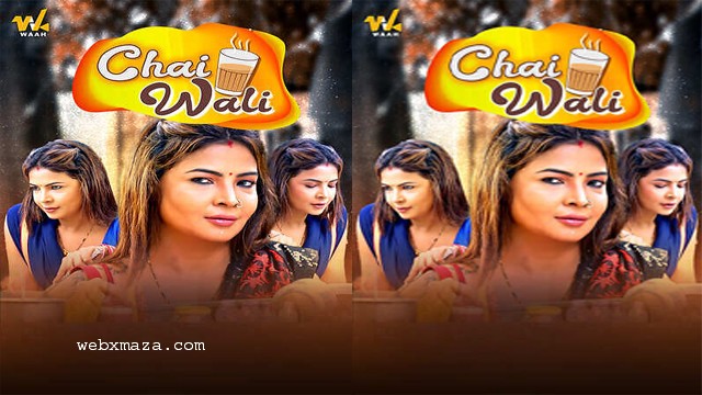 Chai Wali– S01E03 – 2025 – Hindi Web Series – Waah