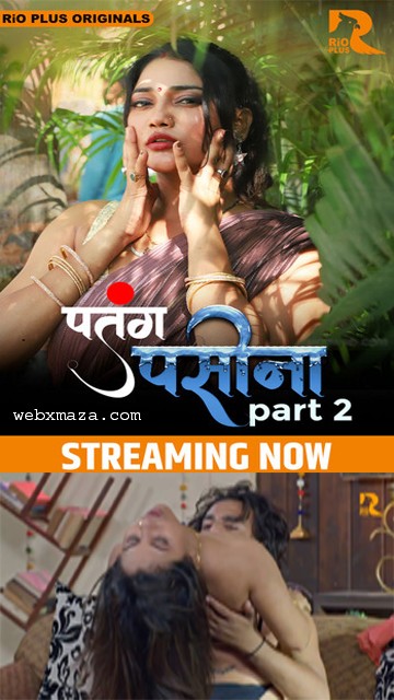 Patang Paseena Part 02 – S01E04 – 2025 – Hindi Web Series – Rioplus