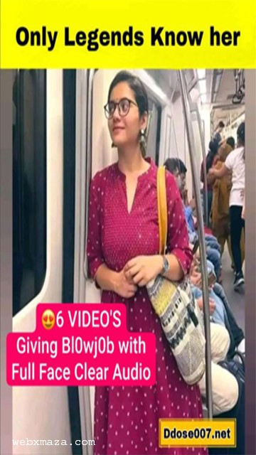 Delhi Metro Girl Viral Sex Videos With Full Face