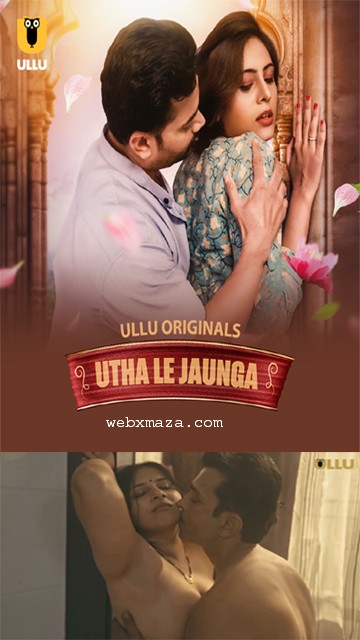 Utha Le Jaunga Part 01 – Ep 02 – 2025 – Hot Web Series – Ullu