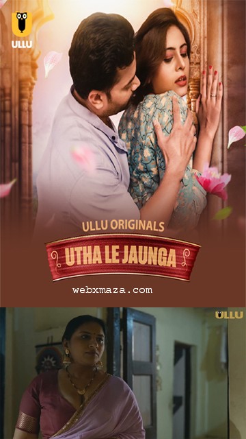 Utha Le Jaunga Part 01 – Ep 04 – 2025 – Hot Web Series – Ullu