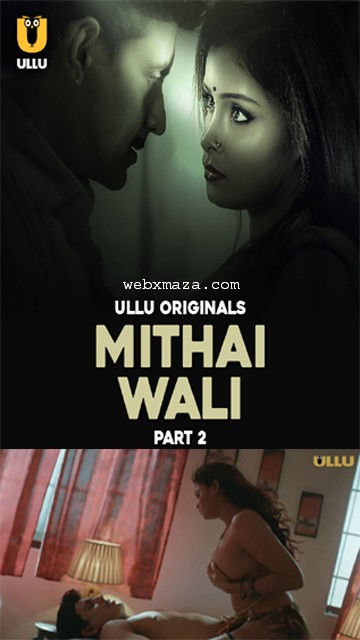 Mithai Wali Part 02 – Ep 05 – 2025 – Hot Web Series – Ullu