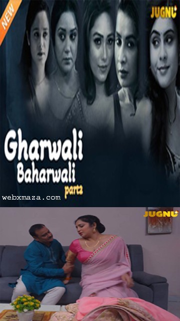 Gharwali Baharwali  Part 2 – 2025 – S01 Ep 6 Hot Web Series – Jugnuapp