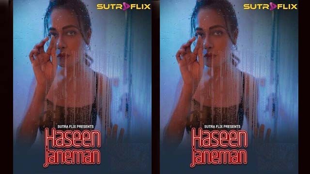 Haseen Janeman – S01E 3- 4 – 2025 – Hindi Web Series – Sutraflix