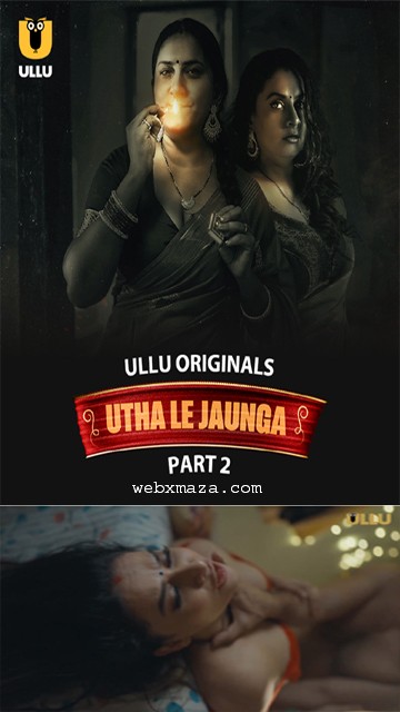 Utha Le Jaunga Part 2 – Ep 06 – 2025 – Hot Web Series – Ullu