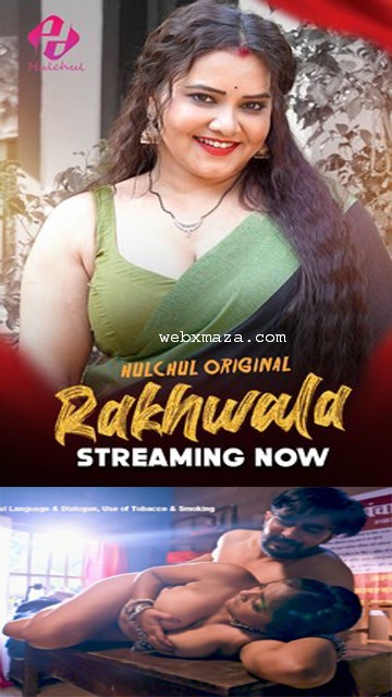 Rakhwala – Ep 02 – 2025 – Hot Web Series – Huchul