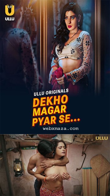 Dekho Magar Pyar Se Part 01 – Ep 01 – 2025 – Hot Web Series – Ullu