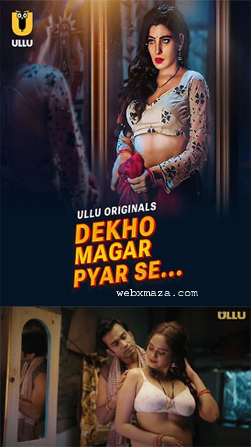 Dekho Magar Pyar Se Part 01 – Ep 04 – 2025 – Hot Web Series – Ullu