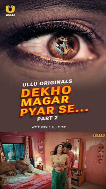 Dekho Magar Pyar Se Part 02 – Ep 05 – 2025 – Hot Web Series – Ullu