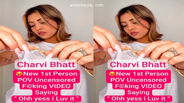 Charvi Bhatt Famous Influencer 1st Person Pov Fucking ohh yess I Luv It