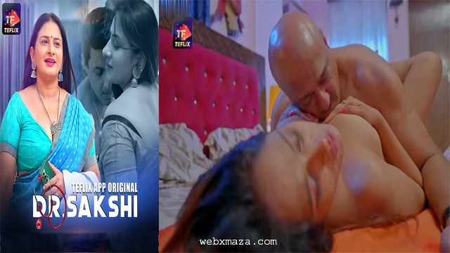 Dr. Sakshi 2025 – S01Ep 1 & 2 – Hindi Hot Web Series – TeFlix