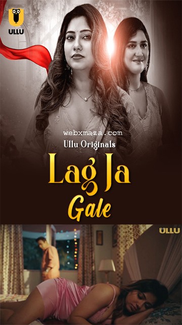 Lag Ja Gale Part 1 – Ep 04 – 2025 – Hot Web Series – Ullu