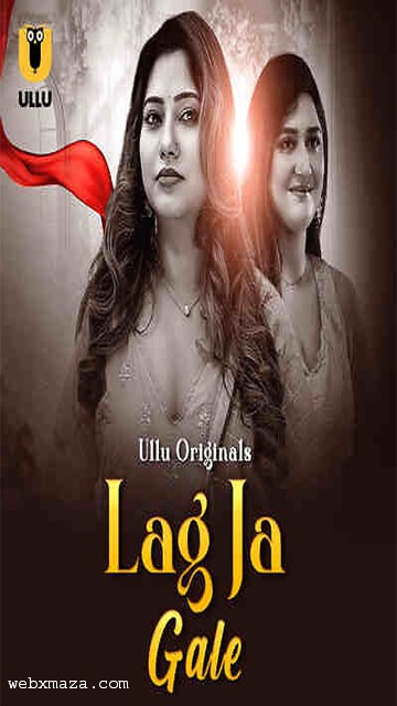 Lag Ja Gale Part 1 – Ep 02 – 2025 – Hot Web Series – Ullu