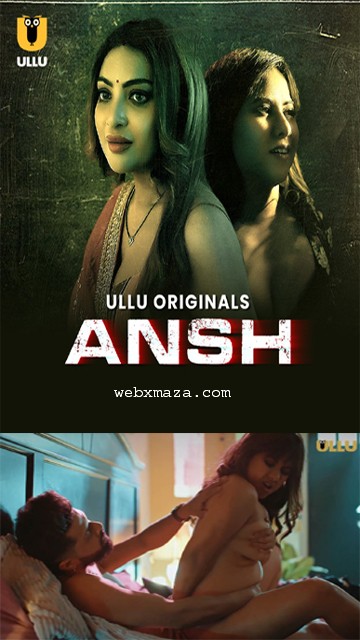 Ansh Part 01 – Ep 3- 4 – 2025 – Hot Web Series – Ullu