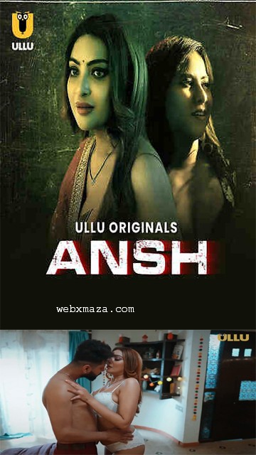 Ansh Part 01 – Ep 01 – 2025 – Hot Web Series – Ullu