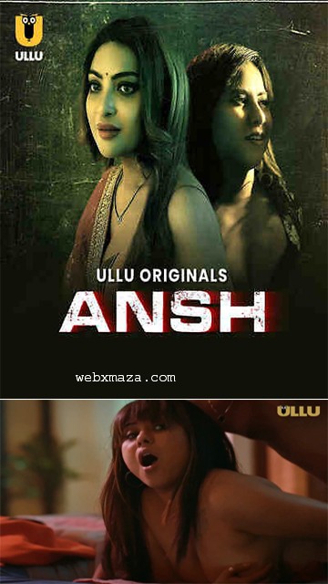 Ansh Part 01 – Ep 02 – 2025 – Hot Web Series – Ullu