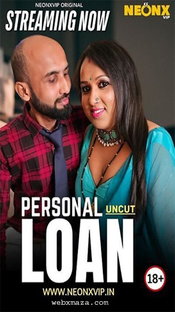 Personal Loan 2025 – Neonx Vip OTT Video Watch Now