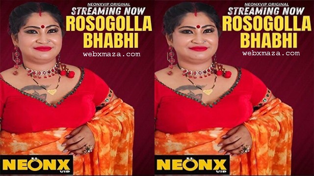 Rosogolla Bhabhi 2025 – Neonx Vip OTT Video