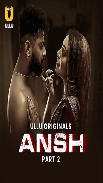 Ansh Part 02 – Ep 7 – 2025 – Hot Web Series – Ullu