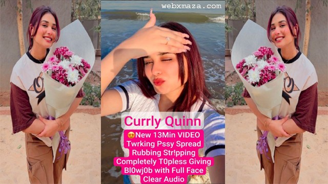 Currly Quinn New Latest 13Min Premium Live with Full Face