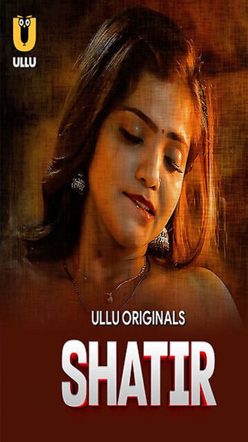 Shatir Part 01 – E03 – 2025 – Hindi Web Series – Ullu