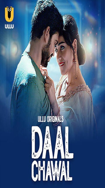 Daal Chawal Part 01 – E04 – 2025 – Hindi Web Series – Ullu