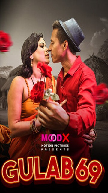 Gulab 69 – 2025 – Uncut Web Series – MoodX