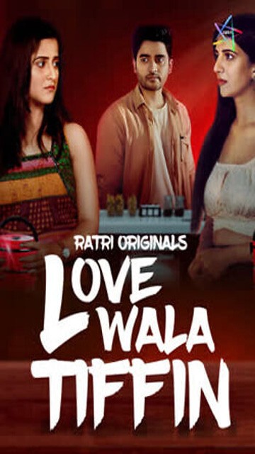 Lovewala Tiffin S01 Ep 3 – 2024 – Hindi Hot Web Series – Ratri