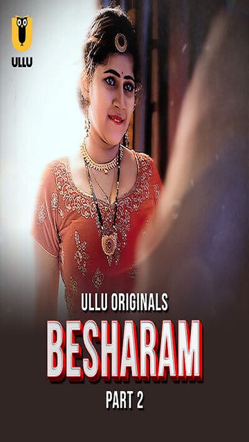 Besharam Part 02 – E07 – 2025 – Hindi Web Series – Ullu