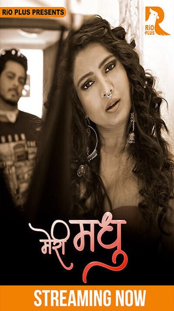 Meri Madhu Part 01 – 2025 – Hindi Web Series – Rioplus