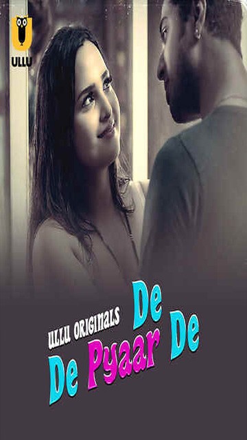 De De Pyaar De Part 01 – E03 – 2025 – Hindi Web Series – Ullu