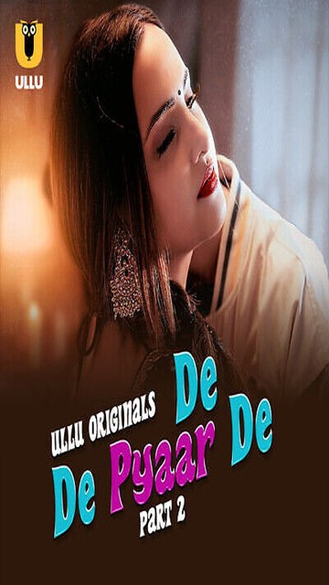 De De Pyaar De Part 02 – E06 – 2025 – Hindi Web Series – Ullu